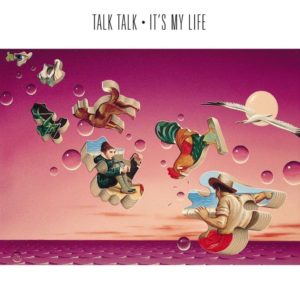 It's my life - Talk Talk