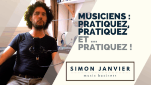 Musiciens : pratiquez, pratiquez et … pratiquez !