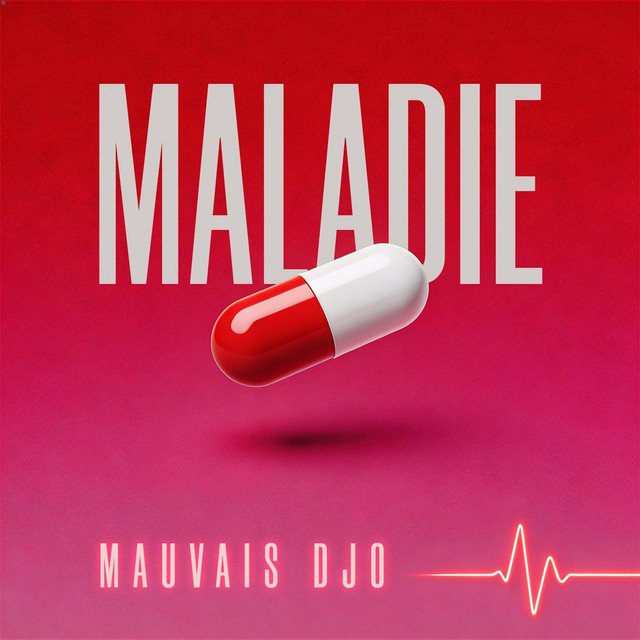 Mauvais Djo — Maladie (pochette officielle)