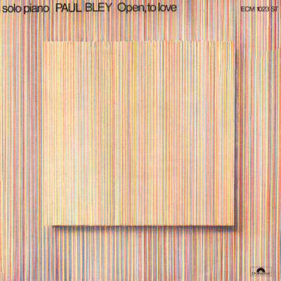 Paul Bley « Open to love » (1972)